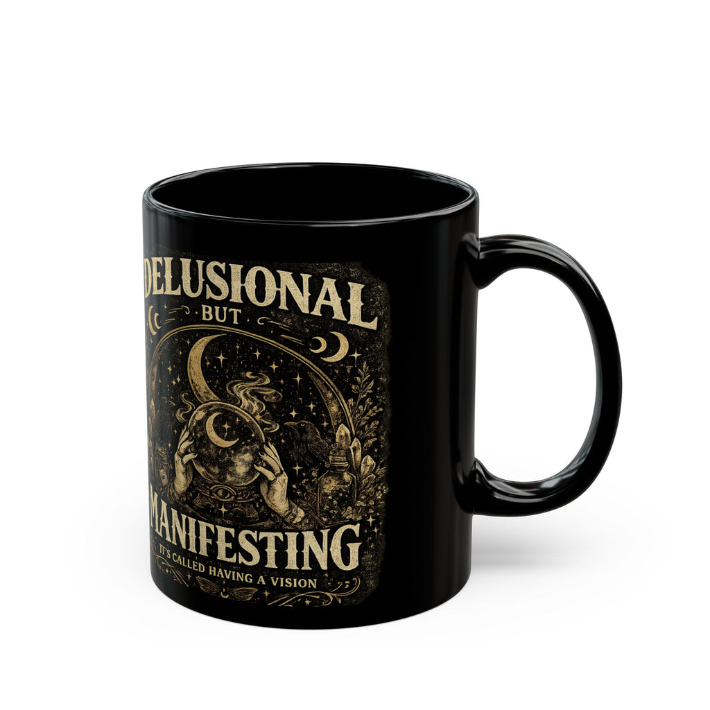 Delusional But Manifesting Mystic Mug