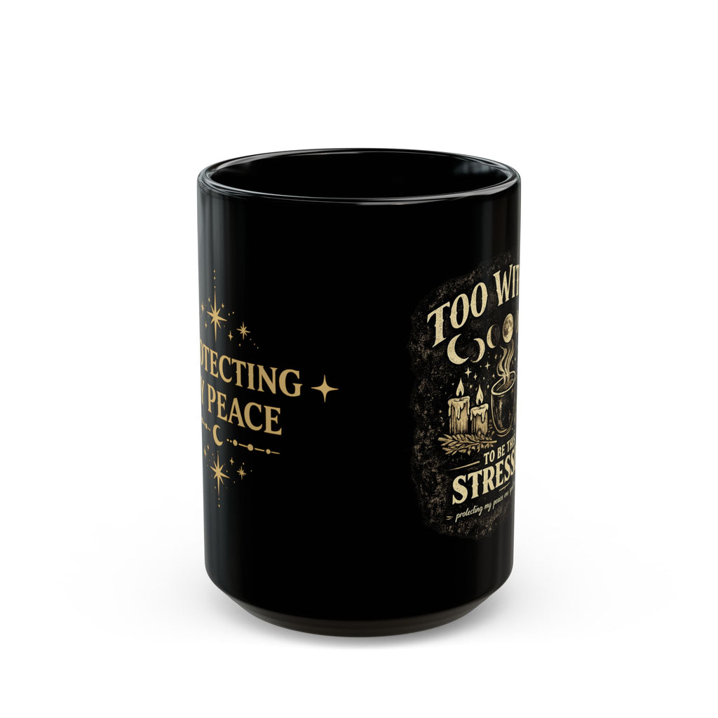 Too Witchy to Be This Stressed Mug