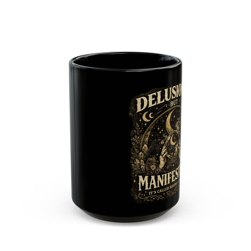Delusional But Manifesting Mystic Mug